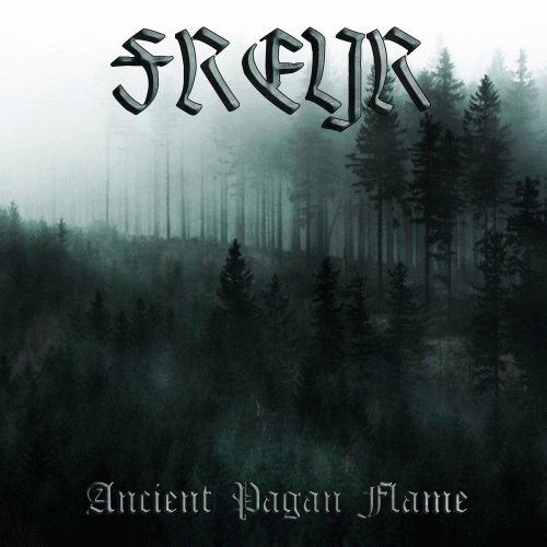 Freyr : Ancient Pagan Flame
